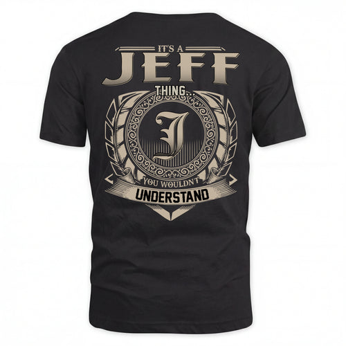 JEFF HH88-K2–Personalized Name Quote Apparel “It’s an NAME Thing You Wouldn’t Understand”