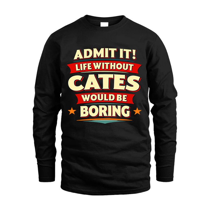 CATES HH88-K2-106–Personalized Funny Quote Apparel “Life Without NAME Would Be Boring”