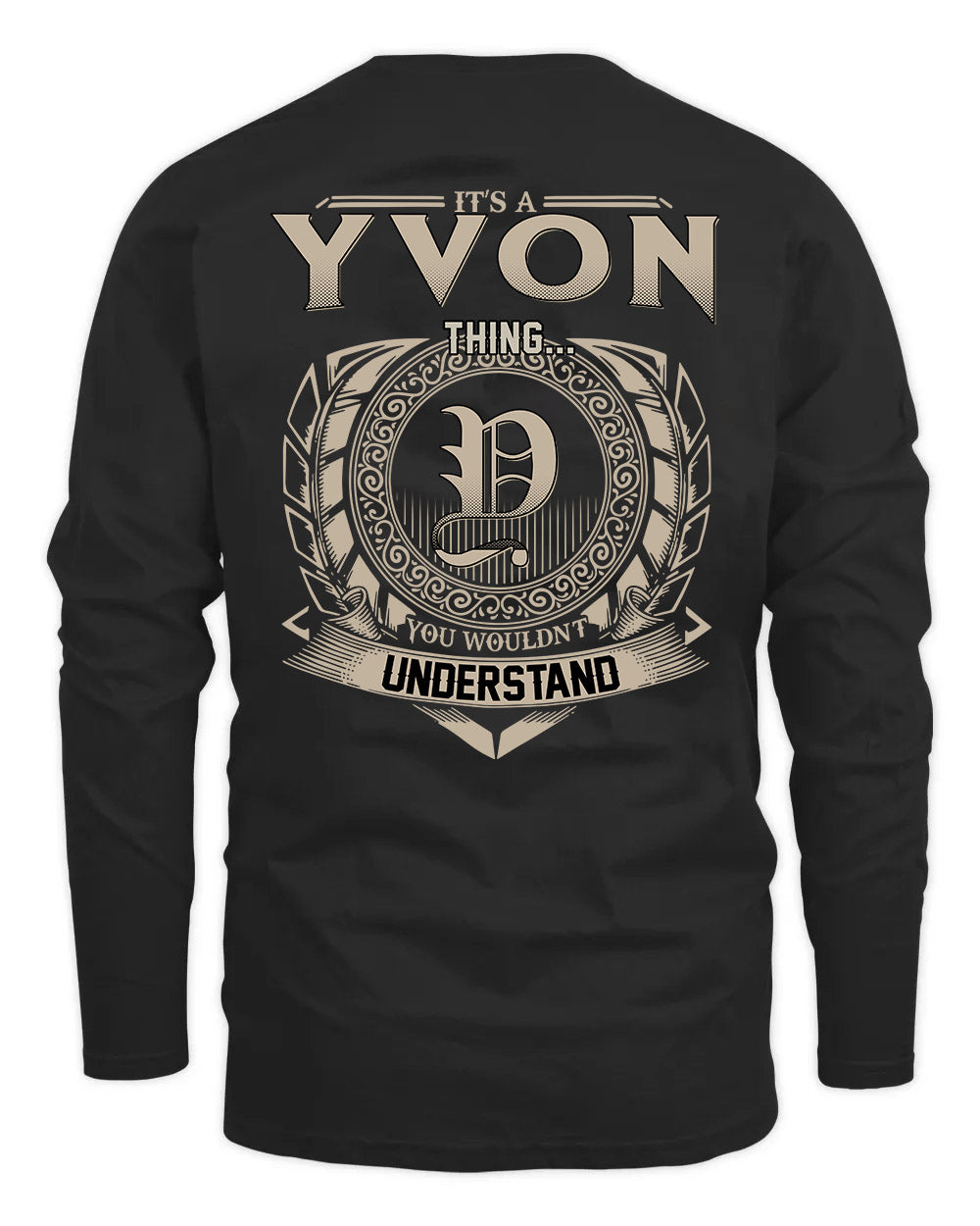 YVON HH88-K2–Personalized Name Quote Apparel “It’s a/an NAME Thing You Wouldn’t Understand”