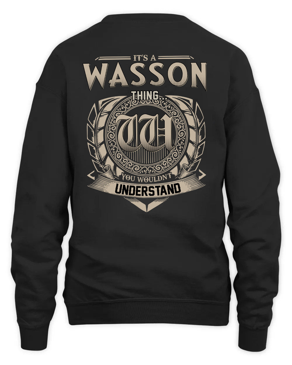 WASSON HH88-K2–Personalized Name Quote Apparel “It’s a/an NAME Thing You Wouldn’t Understand”