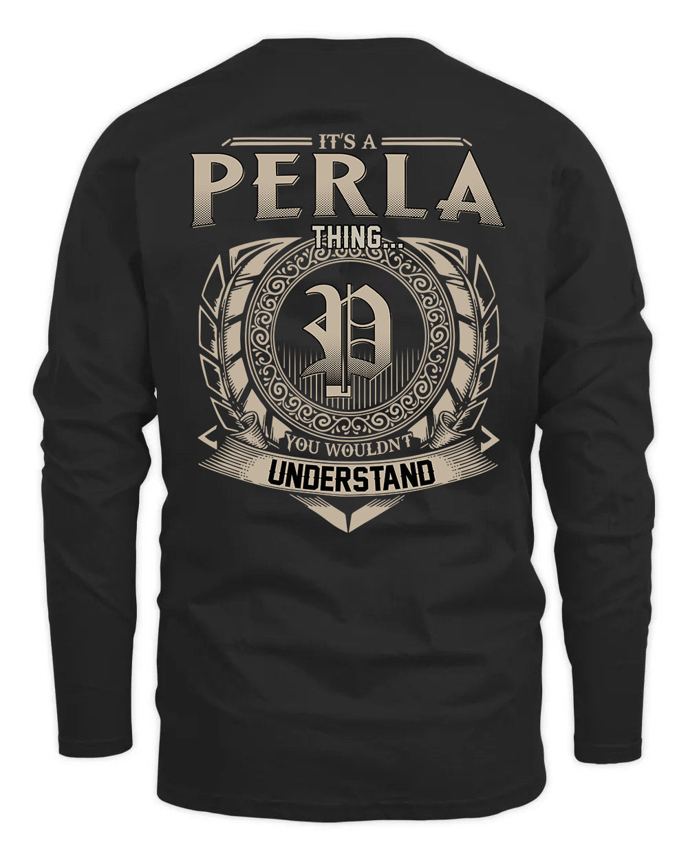 PERLA HH88-K2–Personalized Name Quote Apparel “It’s a/an NAME Thing You Wouldn’t Understand”