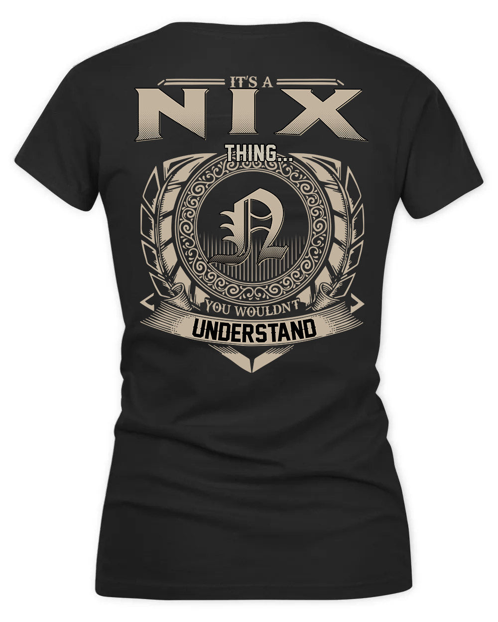 NIX HH88-K2–Personalized Name Quote Apparel “It’s a/an NAME Thing You Wouldn’t Understand”