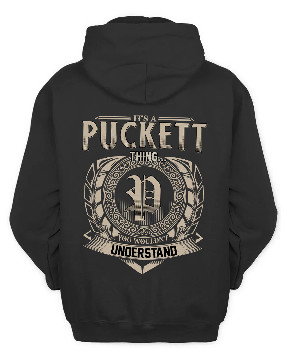 PUCKETT HH88-K2–Personalized Name Quote Apparel “It’s a/an NAME Thing You Wouldn’t Understand”