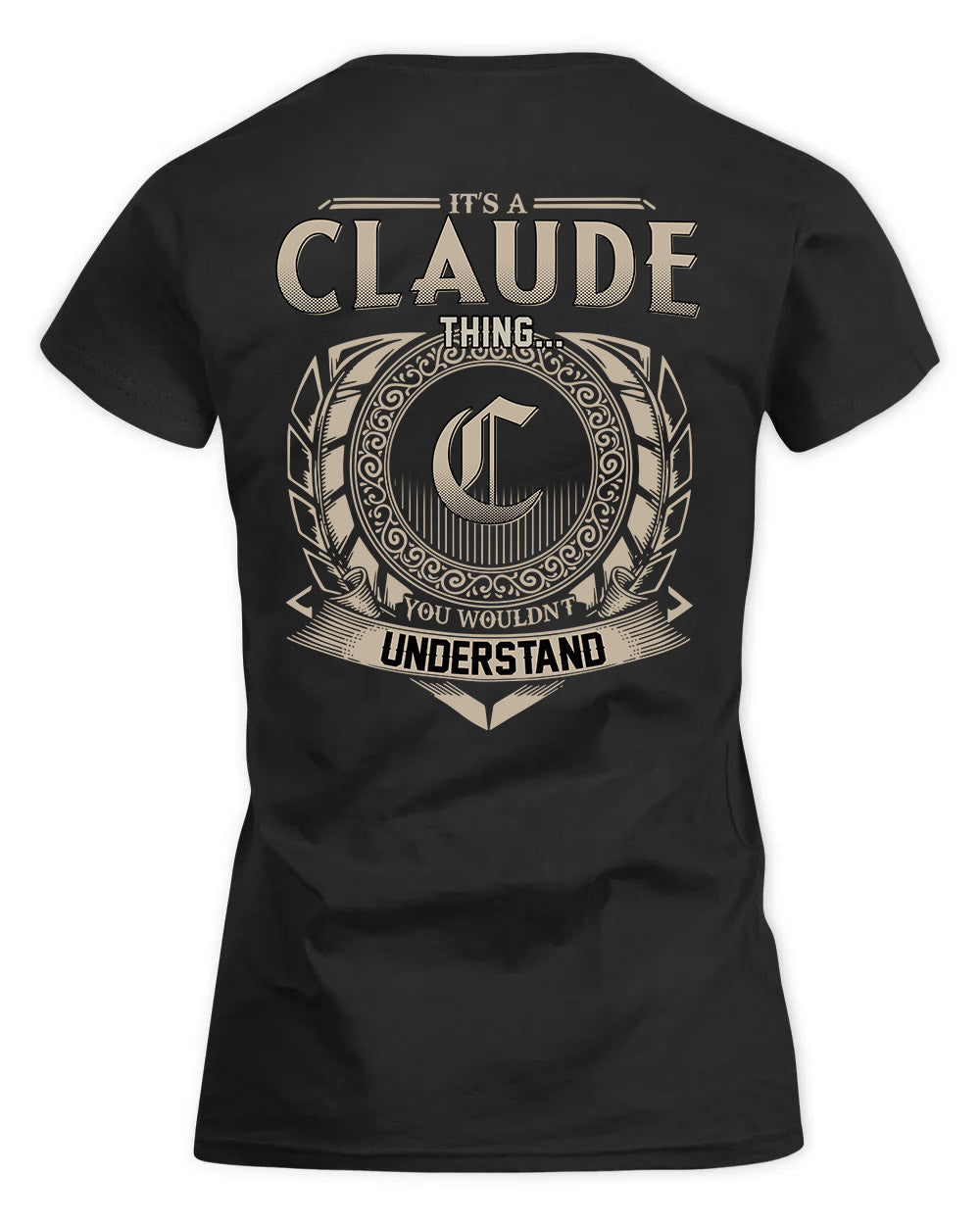 CLAUDE HH88-K2–Personalized Name Quote Apparel “It’s a/an NAME Thing You Wouldn’t Understand”