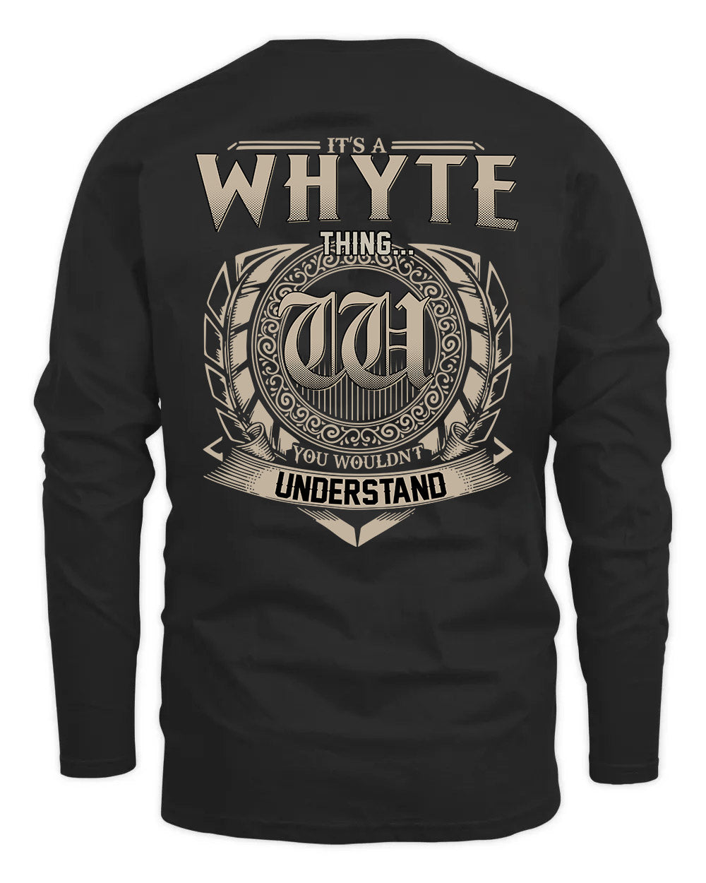 WHYTE HH88-K2–Personalized Name Quote Apparel “It’s a/an NAME Thing You Wouldn’t Understand”