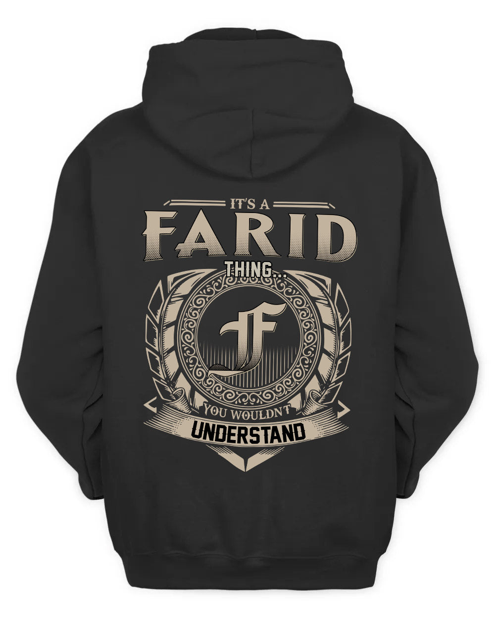 FARID HH88-K2–Personalized Name Quote Apparel “It’s a/an NAME Thing You Wouldn’t Understand”