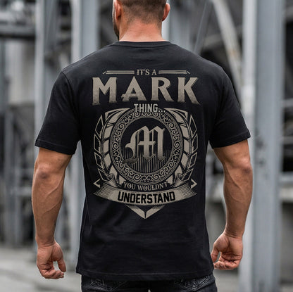 MARK HH88-K2–Personalized Name Quote Apparel “It’s an NAME Thing You Wouldn’t Understand”