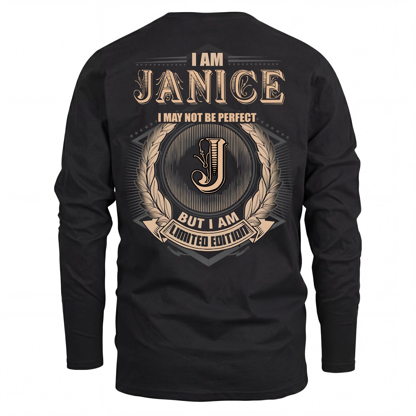 JANICE 2K-101–Personalized Name Quote Apparel “I Am NAME May Not Be Perfect But I Am Limited Edition”