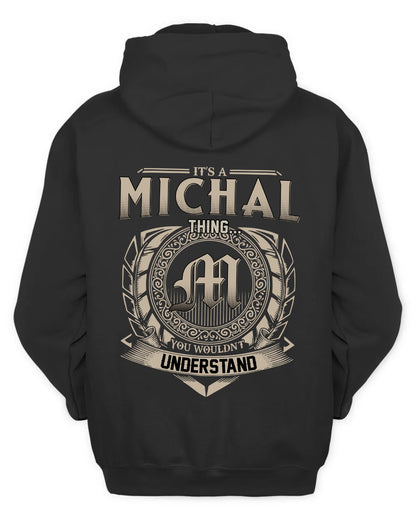 MICHAL HH88-K2–Personalized Name Quote Apparel “It’s a/an NAME Thing You Wouldn’t Understand”