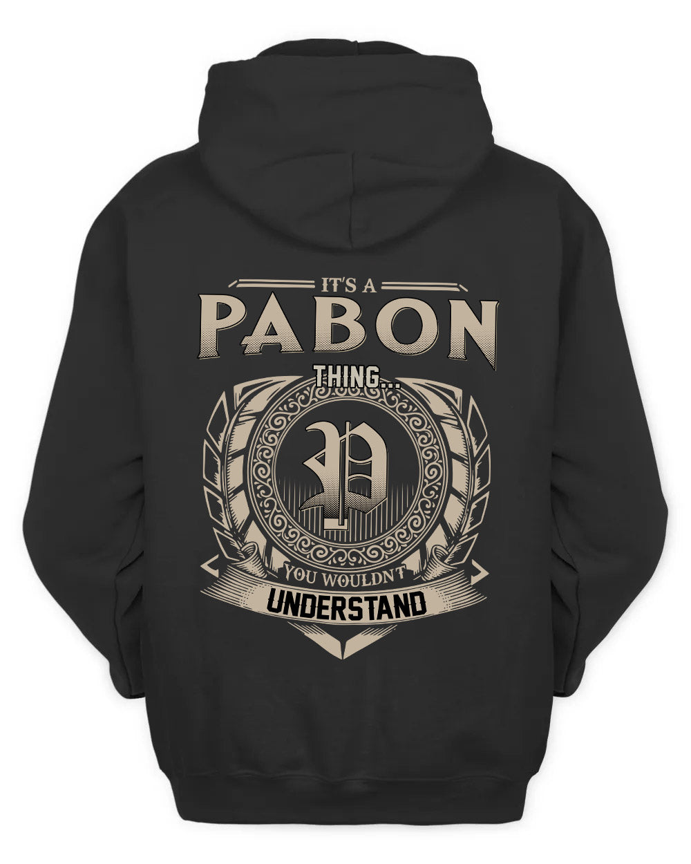 PABON HH88-K2–Personalized Name Quote Apparel “It’s a/an NAME Thing You Wouldn’t Understand”