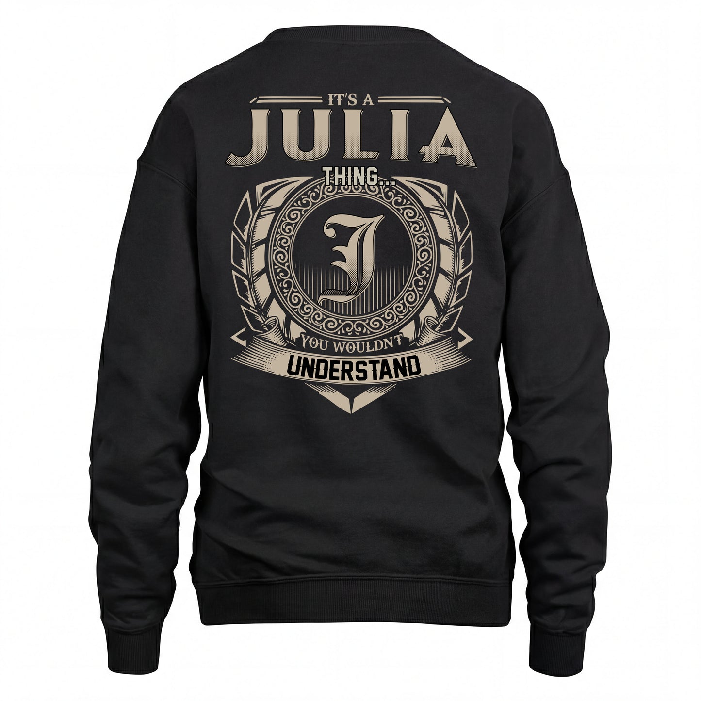 JULIA HH88-K2–Personalized Name Quote Apparel “It’s an NAME Thing You Wouldn’t Understand”
