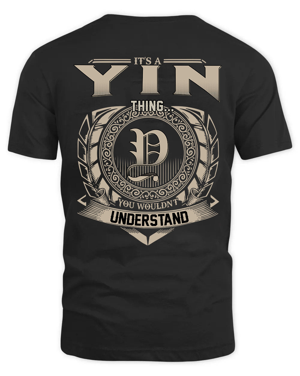 YIN HH88-K2–Personalized Name Quote Apparel “It’s a/an NAME Thing You Wouldn’t Understand”