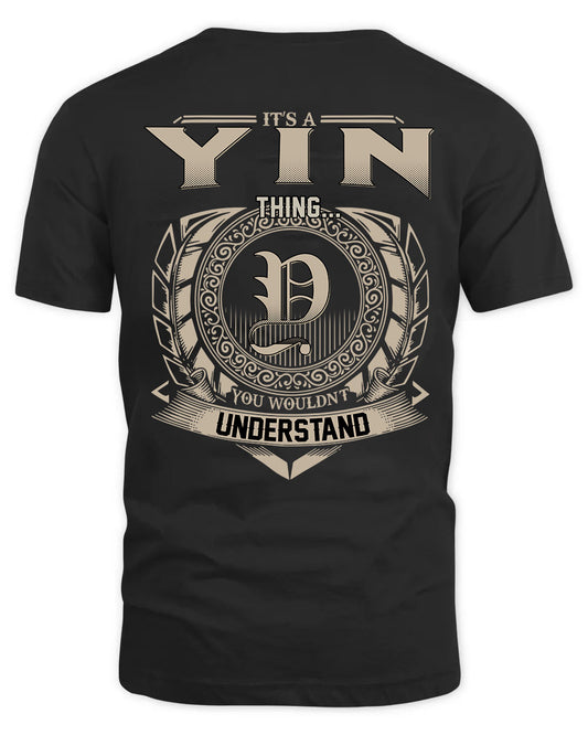 YIN HH88-K2–Personalized Name Quote Apparel “It’s a/an NAME Thing You Wouldn’t Understand”