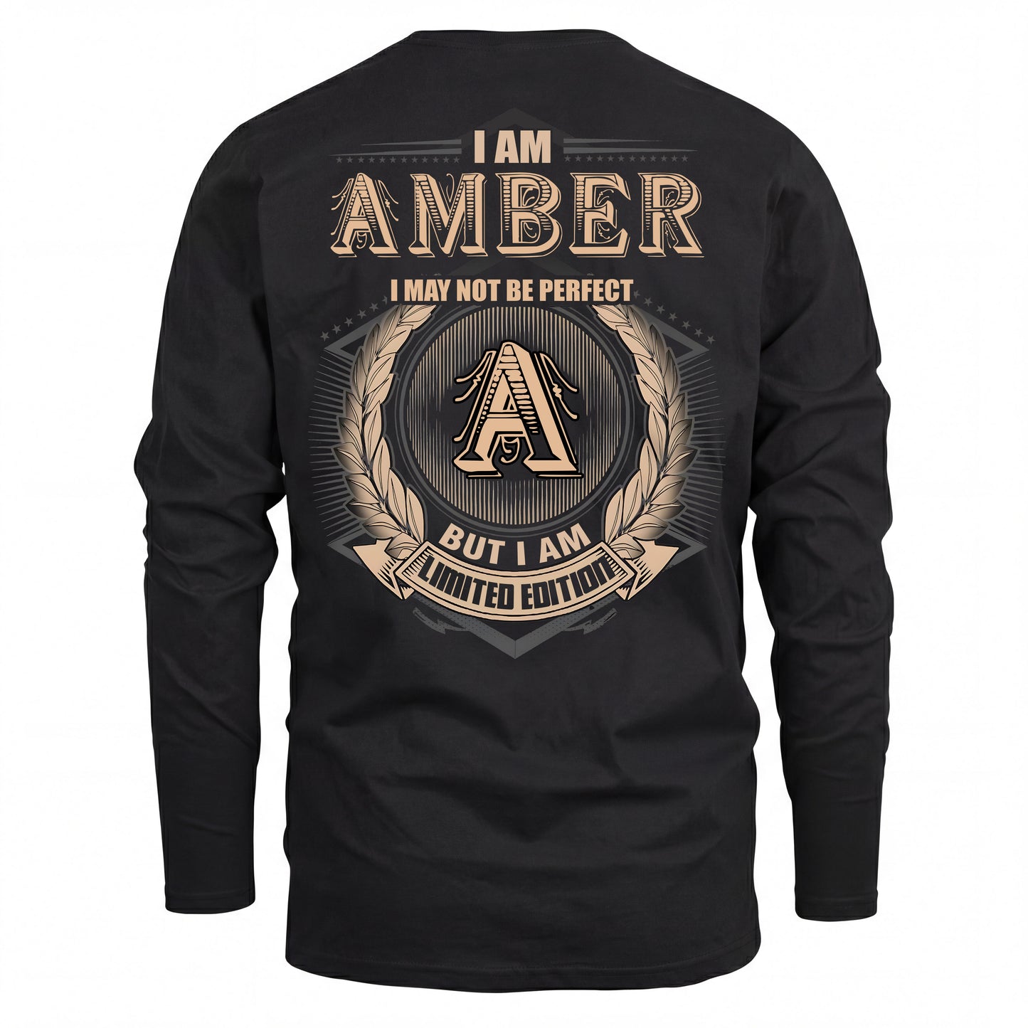 AMBER 2K-101–Personalized Name Quote Apparel “I Am NAME May Not Be Perfect But I Am Limited Edition”