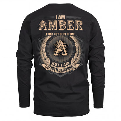 AMBER 2K-101–Personalized Name Quote Apparel “I Am NAME May Not Be Perfect But I Am Limited Edition”