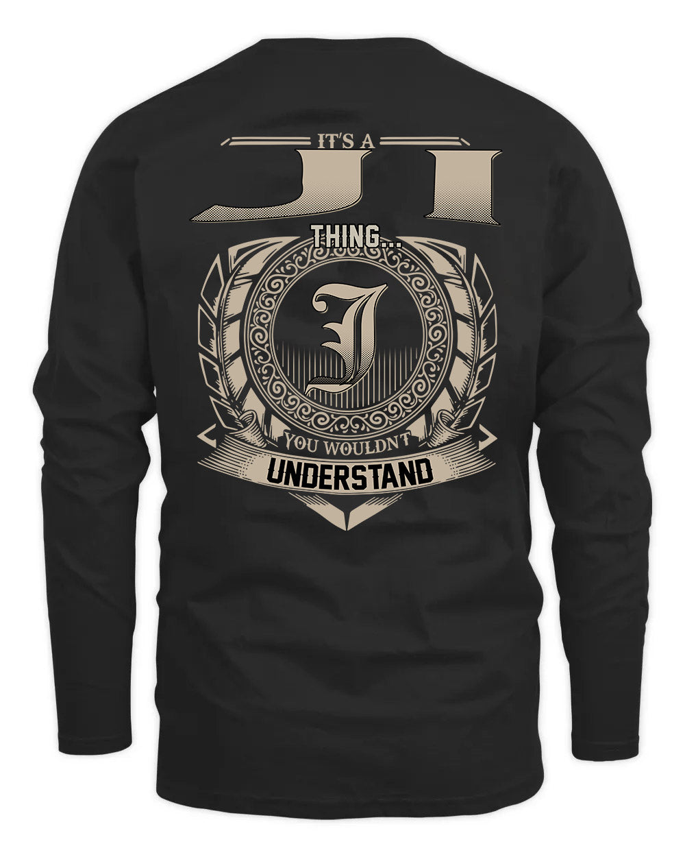 JI HH88-K2–Personalized Name Quote Apparel “It’s a/an NAME Thing You Wouldn’t Understand”