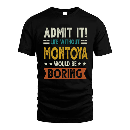 ERSKINE HH88-K2–Personalized Funny Quote Apparel “Life Without NAME Would Be Boring”