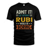 RUBI HH88-K2–Personalized Funny Quote Apparel “Life Without NAME Would Be Boring”