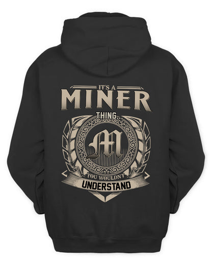 MINER HH88-K2–Personalized Name Quote Apparel “It’s a/an NAME Thing You Wouldn’t Understand”