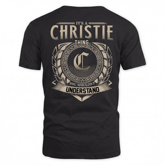 CHRISTIE HH88-K2–Personalized Name Quote Apparel “It’s a/an NAME Thing You Wouldn’t Understand”