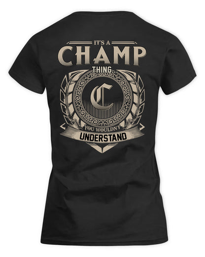 CHAMP HH88-K2–Personalized Name Quote Apparel “It’s a/an NAME Thing You Wouldn’t Understand”