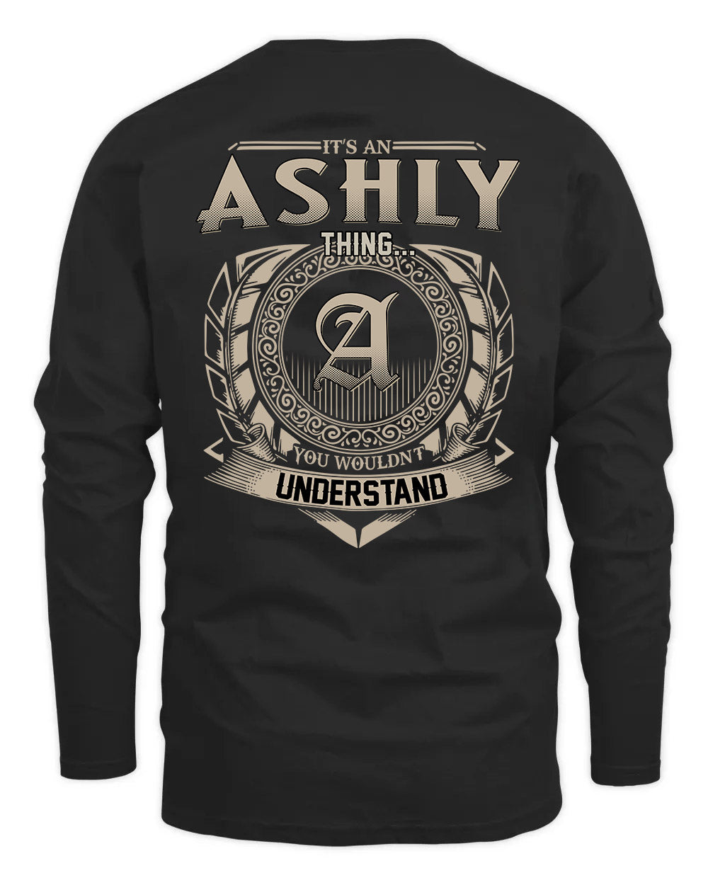 ASHLY HH88-K2–Personalized Name Quote Apparel “It’s a/an NAME Thing You Wouldn’t Understand”