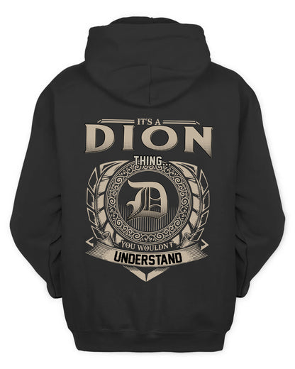 DION HH88-K2–Personalized Name Quote Apparel “It’s a/an NAME Thing You Wouldn’t Understand”