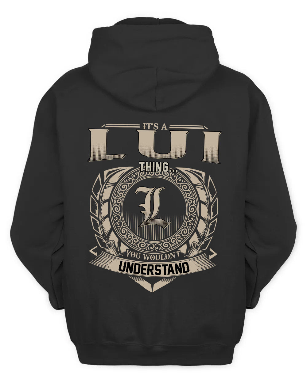 LUI HH88-K2–Personalized Name Quote Apparel “It’s a/an NAME Thing You Wouldn’t Understand”