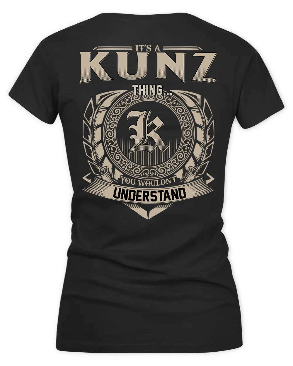 KURT HH88-K2–Personalized Name Quote Apparel “It’s a/an NAME Thing You Wouldn’t Understand”