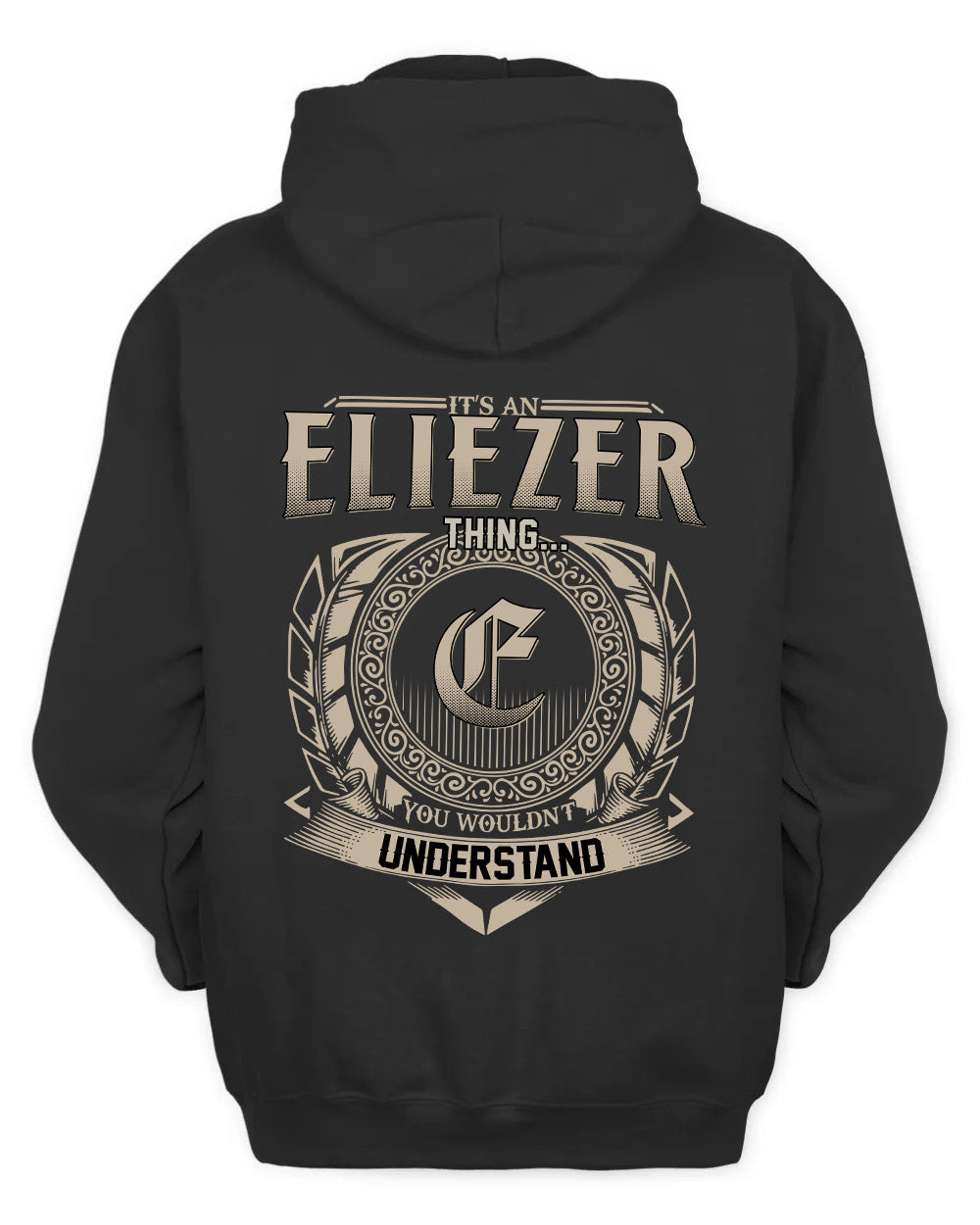 ELIEZER HH88-K2–Personalized Name Quote Apparel “It’s a/an NAME Thing You Wouldn’t Understand”