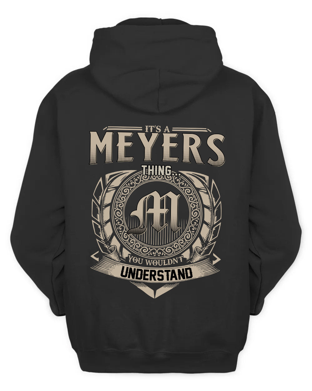 MEYERS HH88-K2–Personalized Name Quote Apparel “It’s a/an NAME Thing You Wouldn’t Understand”