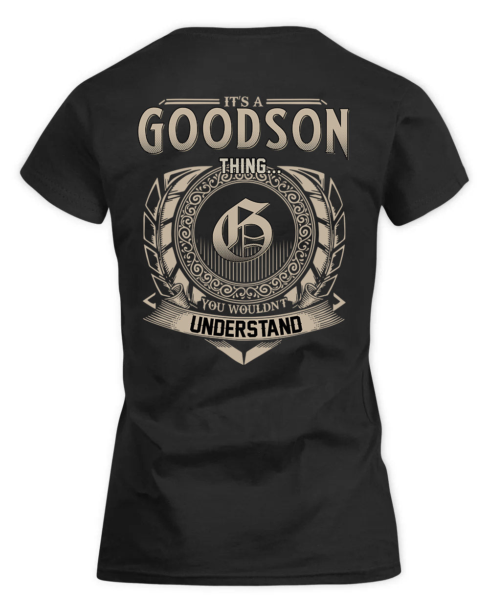 GOODSON HH88-K2–Personalized Name Quote Apparel “It’s a/an NAME Thing You Wouldn’t Understand”
