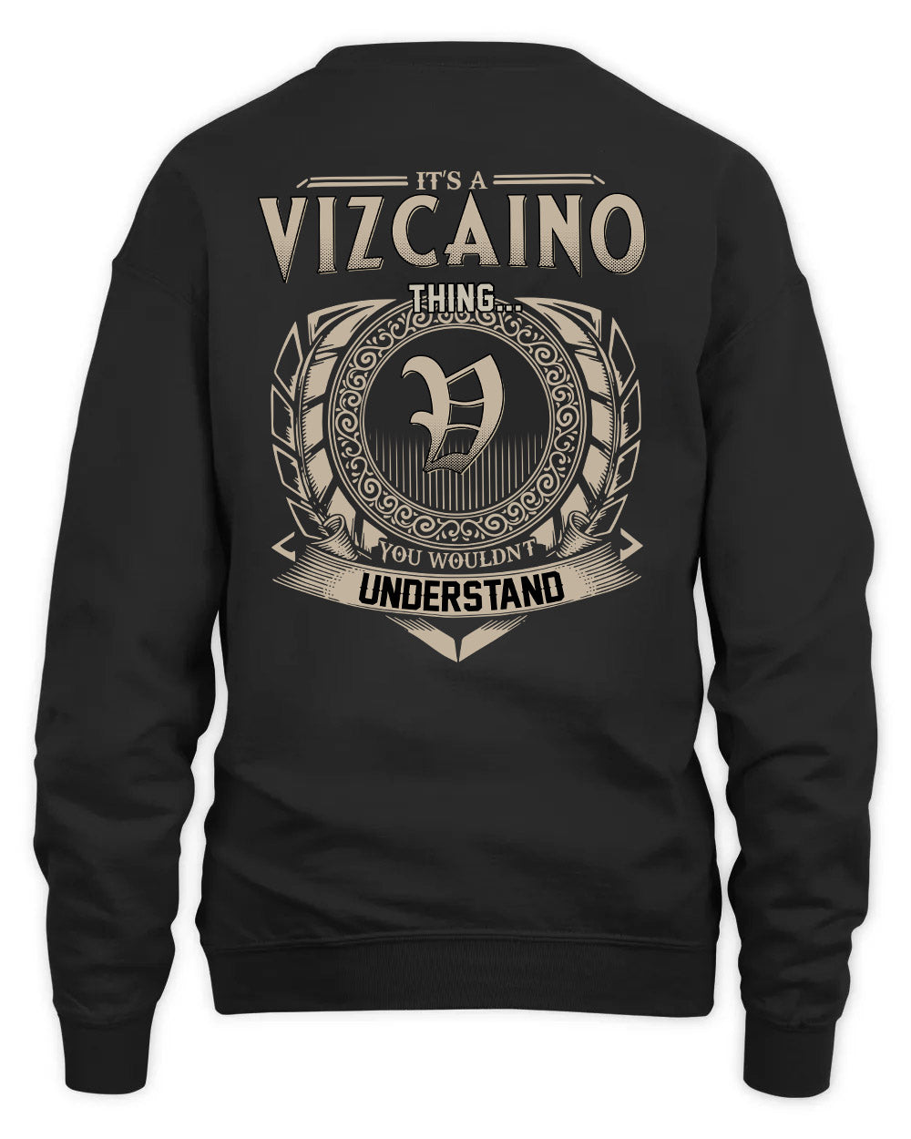 VIZCAINO HH88-K2–Personalized Name Quote Apparel “It’s a/an NAME Thing You Wouldn’t Understand”