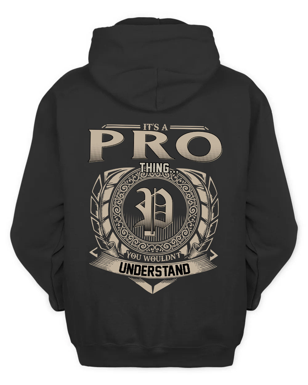 PRO HH88-K2–Personalized Name Quote Apparel “It’s a/an NAME Thing You Wouldn’t Understand”