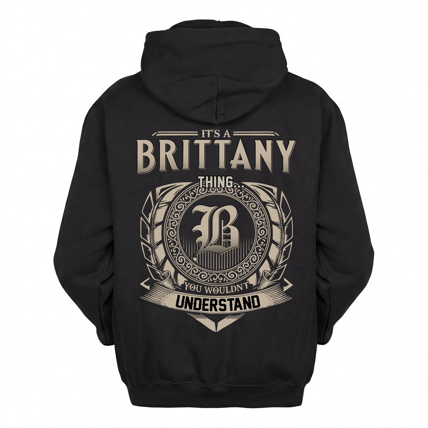 BRITTANY HH88-K2–Personalized Name Quote Apparel “It’s an NAME Thing You Wouldn’t Understand”