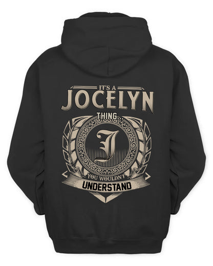 JOCELYN HH88-K2–Personalized Name Quote Apparel “It’s a/an NAME Thing You Wouldn’t Understand”