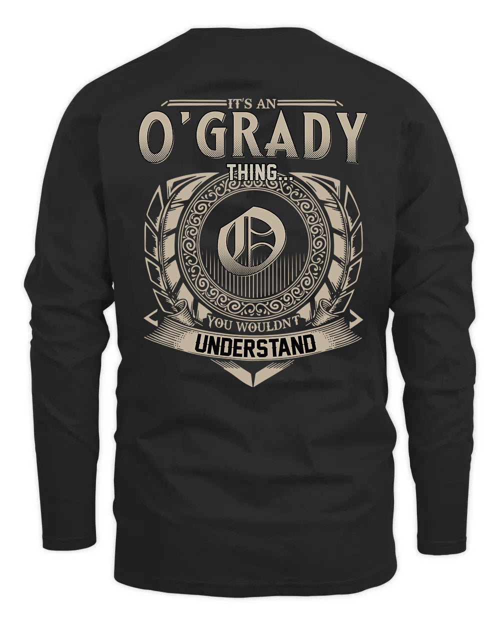 O'GRADY HH88-K2–Personalized Name Quote Apparel “It’s a/an NAME Thing You Wouldn’t Understand”