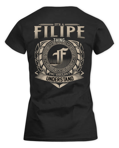 FILIPE HH88-K2–Personalized Name Quote Apparel “It’s a/an NAME Thing You Wouldn’t Understand”