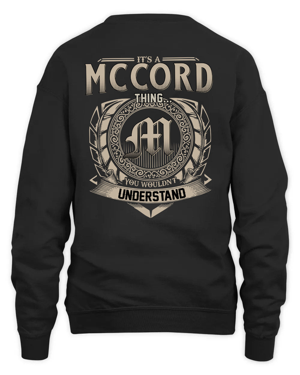 MCCORD HH88-K2–Personalized Name Quote Apparel “It’s a/an NAME Thing You Wouldn’t Understand”