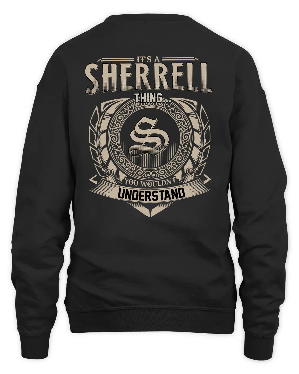SHERRELL HH88-K2–Personalized Name Quote Apparel “It’s a/an NAME Thing You Wouldn’t Understand”