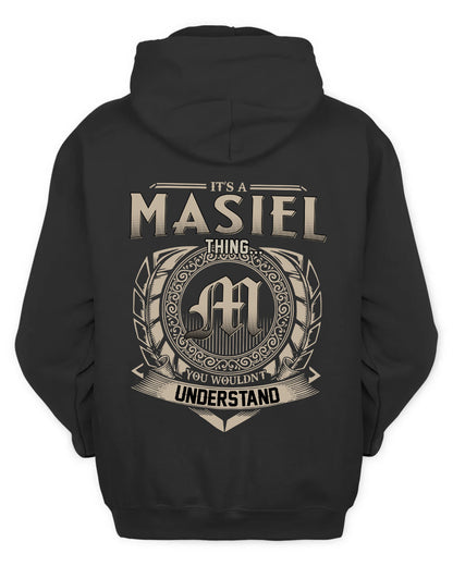 MASIEL HH88-K2–Personalized Name Quote Apparel “It’s a/an NAME Thing You Wouldn’t Understand”