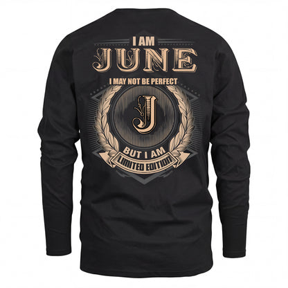 JUNE 2K-101–Personalized Name Quote Apparel “I Am NAME May Not Be Perfect But I Am Limited Edition”