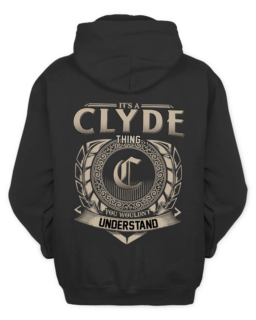 CLYDE HH88-K2–Personalized Name Quote Apparel “It’s a/an NAME Thing You Wouldn’t Understand”