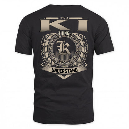 KI HH88-K2–Personalized Name Quote Apparel “It’s a/an NAME Thing You Wouldn’t Understand”