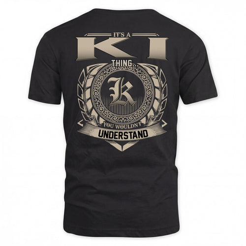 KI HH88-K2–Personalized Name Quote Apparel “It’s a/an NAME Thing You Wouldn’t Understand”