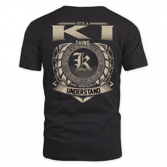 KI HH88-K2–Personalized Name Quote Apparel “It’s a/an NAME Thing You Wouldn’t Understand”