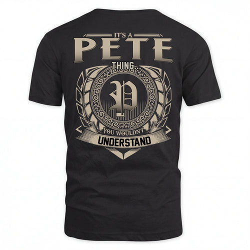 PETE HH88-K2–Personalized Name Quote Apparel “It’s an NAME Thing You Wouldn’t Understand”