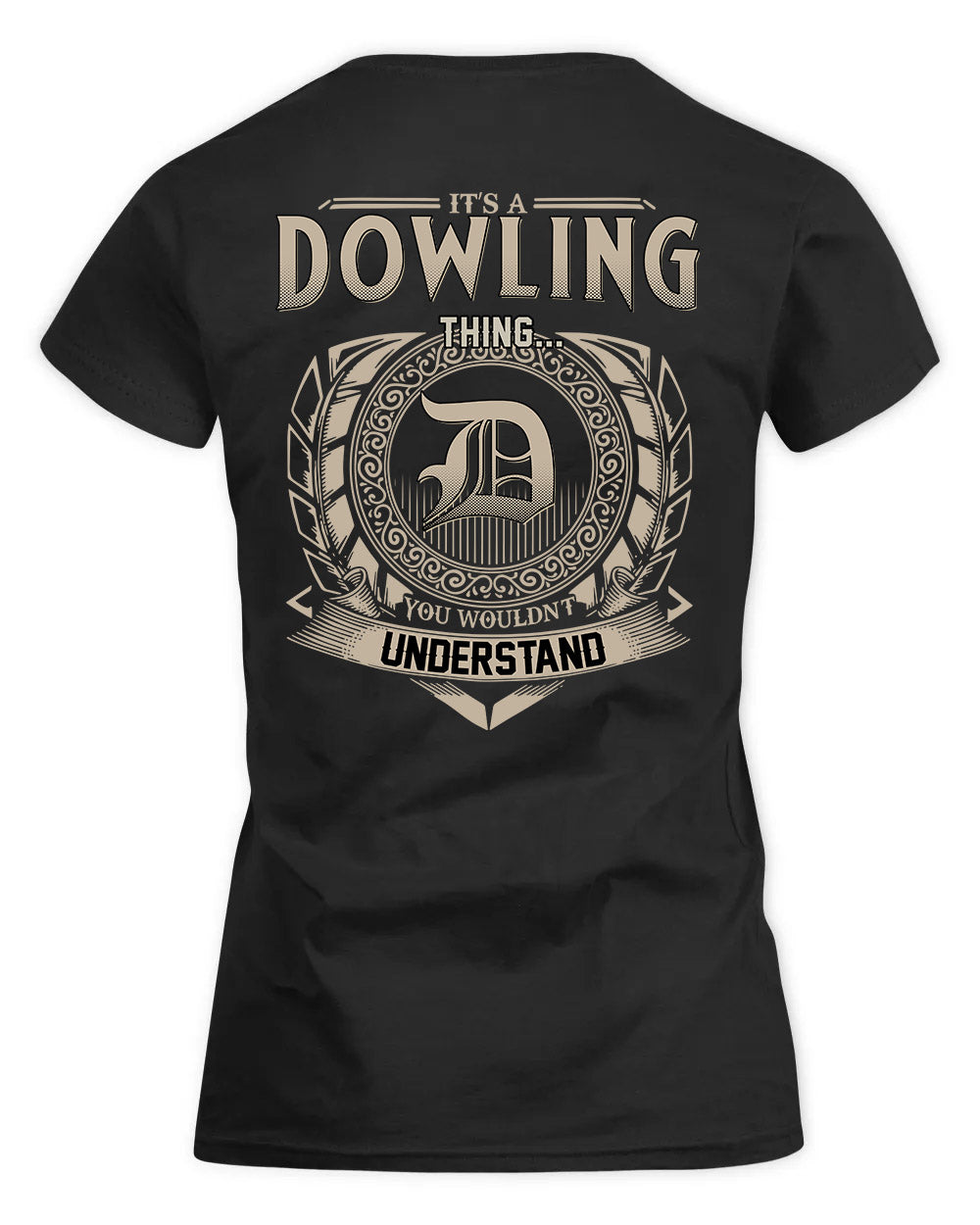 DOWLING HH88-K2–Personalized Name Quote Apparel “It’s a/an NAME Thing You Wouldn’t Understand”