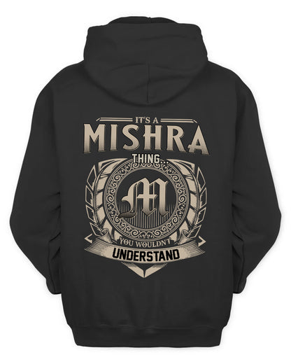 MISHRA HH88-K2–Personalized Name Quote Apparel “It’s a/an NAME Thing You Wouldn’t Understand”