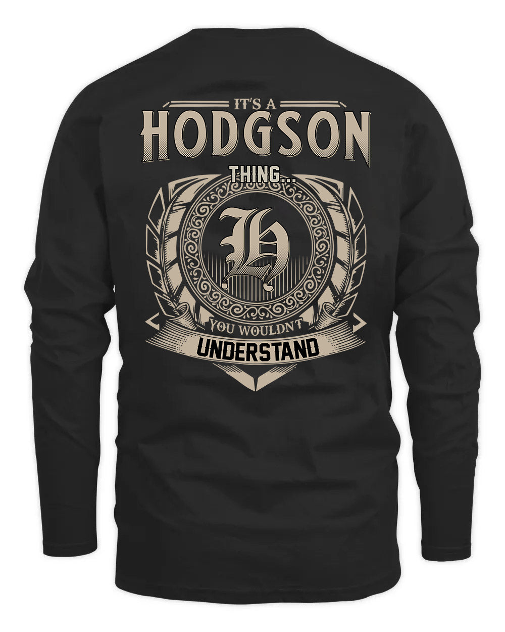 HODGSON HH88-K2–Personalized Name Quote Apparel “It’s a/an NAME Thing You Wouldn’t Understand”